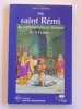 Rémi Fontaine - Saint Rémi au commencement chrétien de la France - Saint Rémi au commencement chrétien de la France