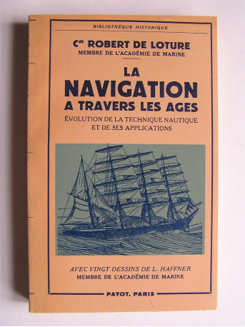 Commandant Robert de Loture - La navigation à travers les ages