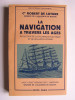 Commandant Robert de Loture - La navigation à travers les ages - La navigation à travers les ages