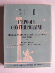 L'époque contemporaine. 1. Restaurations et révolutions (1815 - 1871)