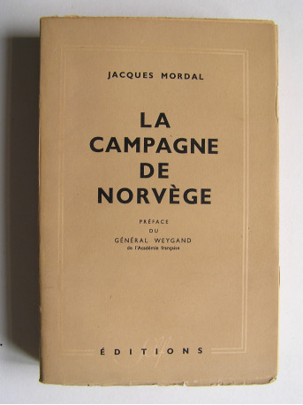 Jacques Mordal - La campagne de Norvège.