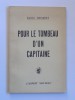 Raoul Girardet - Pour le tombeau d'un capitaine - Pour le tombeau d'un capitaine