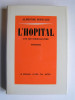 Alphonse Boudard - L'Hopital. Une hostobiographie. - L'Hopital. Une hostobiographie.