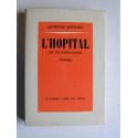 Alphonse Boudard - L'Hopital. Une hostobiographie.