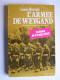 Louis Berteil - L'Armée de Weygand. La chance de la France 40-42.