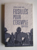 Général André Bach - Fusillés pour l'exemple. 1914 - 1915. - Fusillés pour l'exemple. 1914 - 1915.