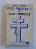 André Figueras - Faux résistants et vrais coquins - faux résistants et vrais coquins