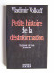 Vladimir Volkoff - Petite histoire de la désinformation. Du cheval de Troie à Internet.