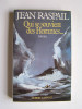 Jean Raspail - Qui se souvient des hommes... - Qui se souvient des hommes...