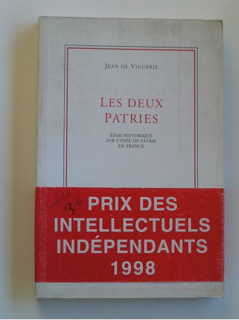 Jean de Viguerie - Les deux patries. Essai historique sur l'idée de patrie en France