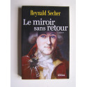 Renald Secher - Le miroir sans retour