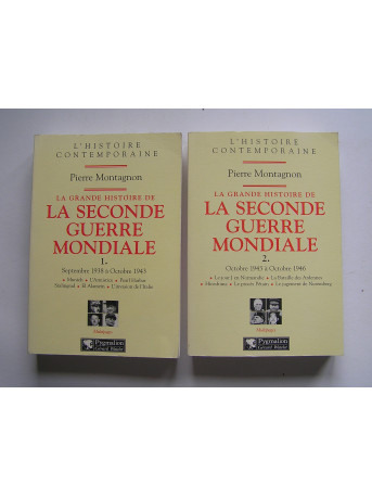 Pierre Montagnon - La grande histoire de la seconde guerre Mondiale. Tome 1et 2. Septembre 1938 - Octobre 1946