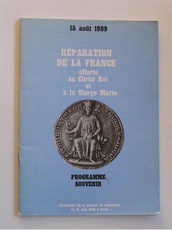 Collectif - Réparation de la France offerte au Christ-Roi et à la Vierge Marie. Programme souvenir.
