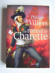 Philippe de Villiers - Le roman de Charette