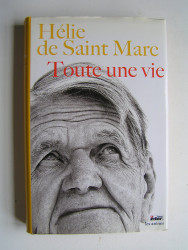 Hélie de Saint-Marc - Toute une vie