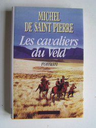 Michel de Saint-Pierre - Les cavaliers du Veld