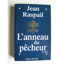 Jean Raspail - L'anneau du pêcheur
