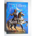 Philippe de Villiers - Le roman de Saint Louis