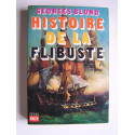 Georges Blond - Histoire de la Flibuste