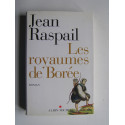 Jean Raspail - Les royaumes de Borée