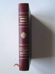 Marcel Pagnol - Le temps des secrets