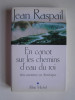 Jean Raspail - En canot sur les chemins d'eau du roi. Une aventure en Amérique - En canot sur les chemins d'eau du roi. Une aventure en Amérique