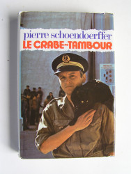 Pierre Schoendoerffer - Le crabe-tambour