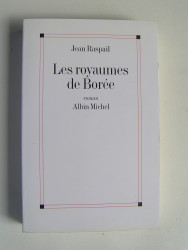 Jean Raspail - Les royaumes de Borée