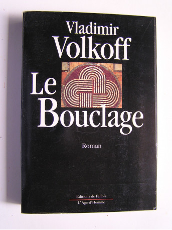 Vladimir Volkoff - Le bouclage