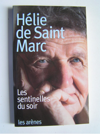 Hélie de Saint-Marc - Les sentinelles du soir