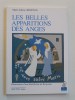 Marie-Sabine Bénéton - Les belles apparitions des Anges - Les belles apparitions des Anges