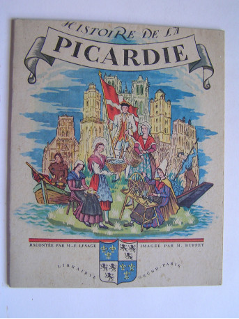 Maurice F. Lesage - Histoire de la Picardie racontée aux enfants.