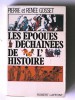 Pierre et Renée Gosset - Les époques déchainées de l'histoire - Les époques déchainées de l'histoire