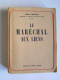 Jean Tracou - Le Maréchal aux liens. Le temps du sacrifice.