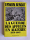 Erwan Bergot - La guerre des appelés en Algérie. 1956 - 1962. Tome 1.
