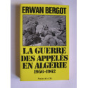 Erwan Bergot - La guerre des appelés en Algérie. 1956 - 1962. Tome 1.