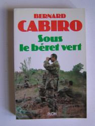 Bernard Cabiro - Sous le béret vert