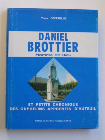Yves Gosselin - Daniel Brottier. Homme de Dieu