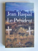 Jean Raspail - Le président - Le président