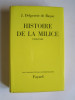 J. Delperrie de Bayac - Histoire de la Milice. 1918 - 1945 - Histoire de la Milice. 1918 - 1945