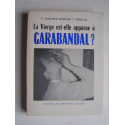 Francisco Sanchez-Ventura y Pascual - La Vierge est-elle apparue à Garabandal?