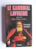 François Renault - Le Cardinal Lavigerie. 1825-1892. L'Eglise, l'Afrique et la France. - Le Cardinal Lavigerie. 1825-1892. L'Eglise, l'Afrique et la France.