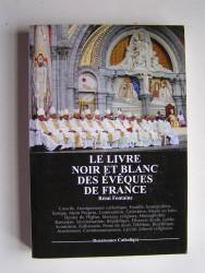 Rémi Fontaine - Le livre noir et blanc des évêques de France.