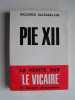 Riccardo Galeazzi-Lisi - Dans l'ombre et dans la lumière de Pie XII. - Dans l'ombre et dans la lumière de Pie XII.