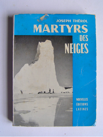 Joseph Therol - Martyrs des neiges.