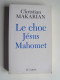 Christian Makarian - Le choc Jésus Mahomet.