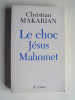 Le choc Jésus Mahomet.