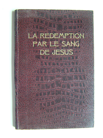 Dom Gaspar Lefebvre O.S.B. - La Rédemption par le sang de Jésus.