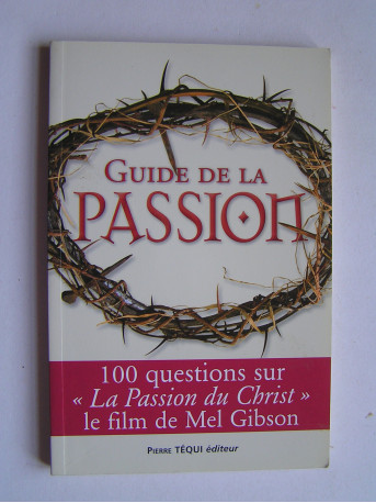 Collectif - Guide de la Passion.