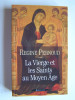 Régine Pernoud - La Vierge et les saints au Moyen-Age - La Vierge et les saints au Moyen-Age